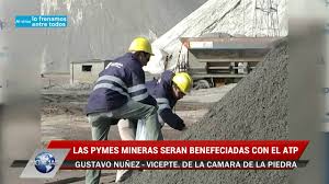 Las Pymes mineras reciben la ATP del Gobierno: "Estuvimos peleando tres meses porque a las canteras no se las consideraba industrias"