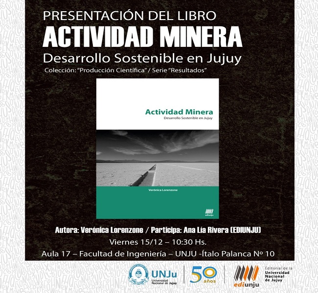 Jujuy: Presentan el libro "Actividad Minera" Desarrollo Sostenible en Jujuy