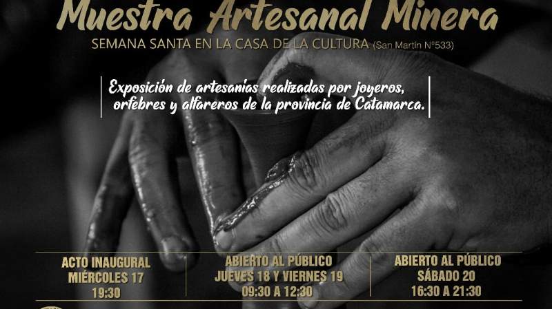 Catamarca: Llega semana santa con una Muestra Artesanal Minera