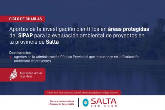 Salta: La Secretaría de Ambiente inició un ciclo de charlas con científicos para fortalecer la evaluación de proyectos