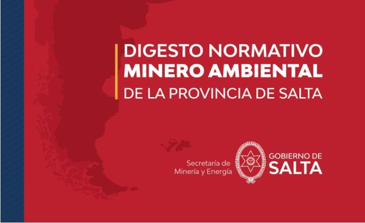 Salta: Se publicó el Digesto Normativo Minero Ambiental de la Provincia